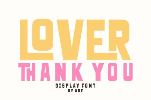Lover Thank You: The Perfect Display Font for Bold Branding