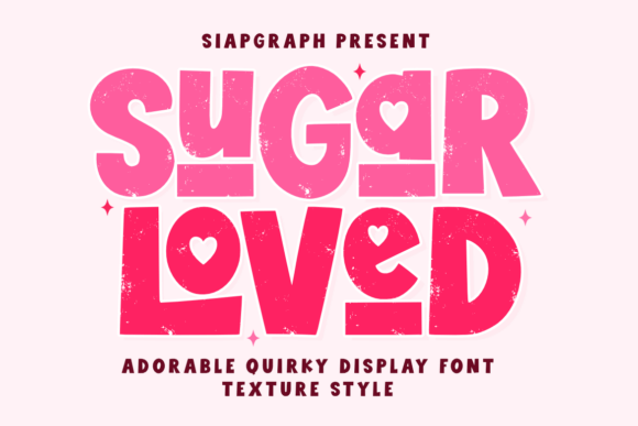 Sugar Loved Texture: The Playful Font for Bold Small Business Branding