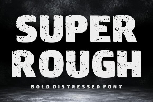 Super Rough: The Distressed Display Typeface for Bold Campaigns